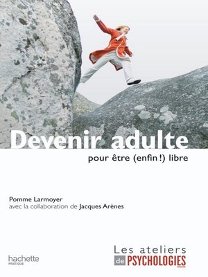cover image of Devenir adulte pour être (enfin !) libre